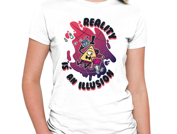 Reality Is An Illusion