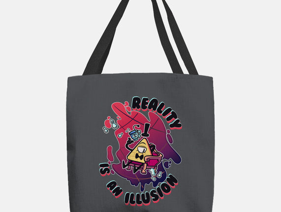 Reality Is An Illusion