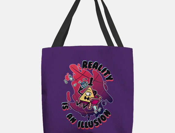 Reality Is An Illusion