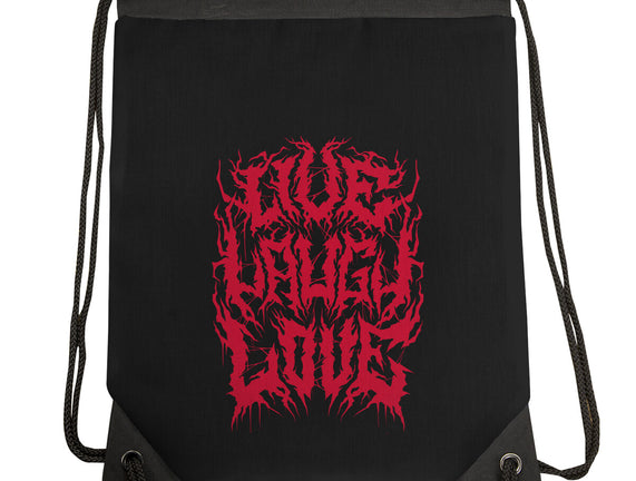 Live Laugh Love Black Metal