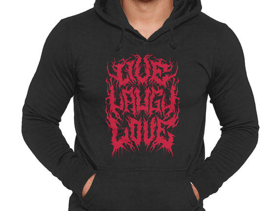 Live Laugh Love Black Metal