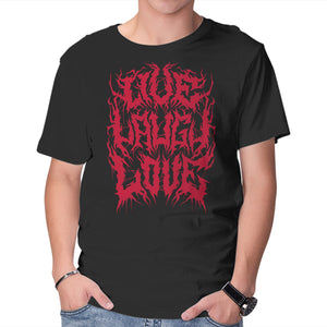 Live Laugh Love Black Metal