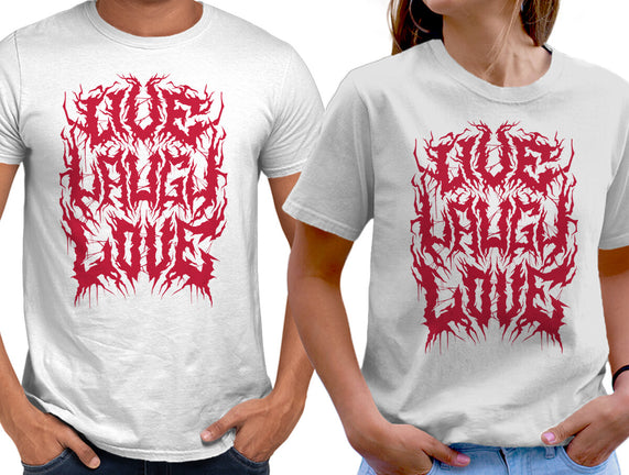 Live Laugh Love Black Metal