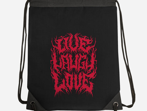 Live Laugh Love Black Metal