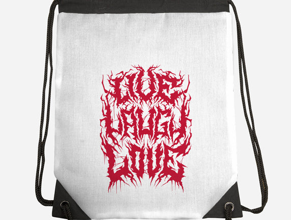 Live Laugh Love Black Metal