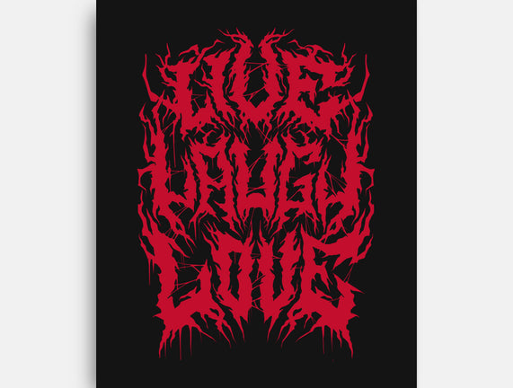 Live Laugh Love Black Metal