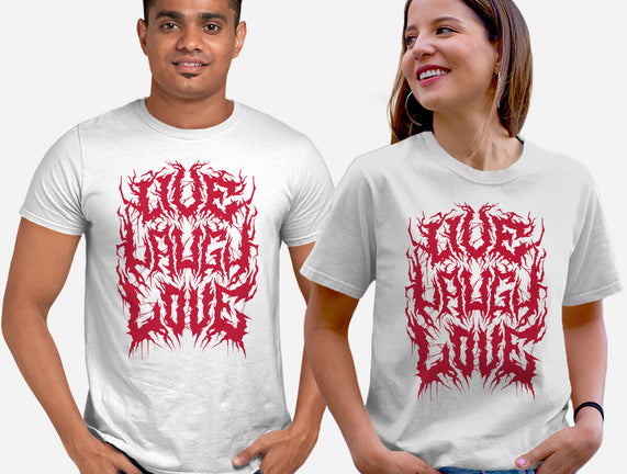Live Laugh Love Black Metal