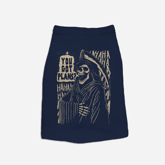 You Got Plans?-dog basic pet tank-Tronyx79