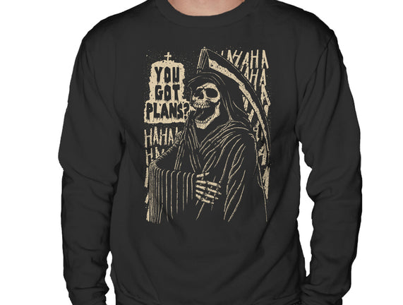 You Got Plans?