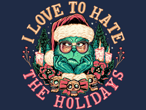 Love To Hate The Holidays