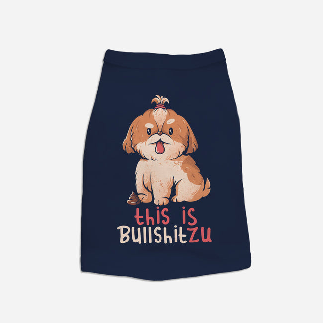 This Is Bullshitzu-dog basic pet tank-eduely