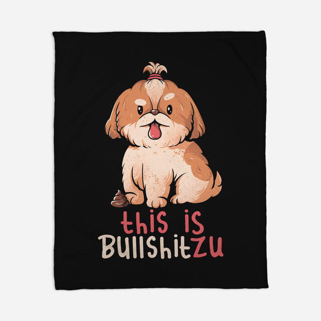 This Is Bullshitzu-none fleece blanket-eduely