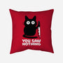Saw Nothing-none removable cover w insert throw pillow-Xentee