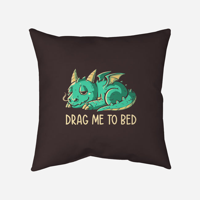 Drag Me To Bed-none non-removable cover w insert throw pillow-koalastudio