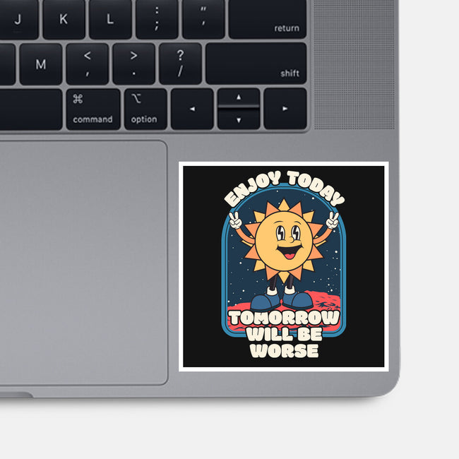 Enjoy Today-none glossy sticker-RoboMega