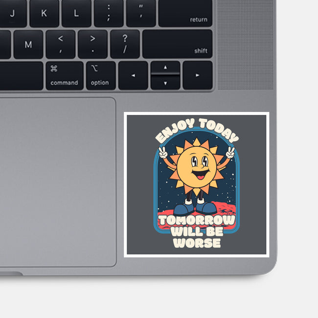 Enjoy Today-none glossy sticker-RoboMega