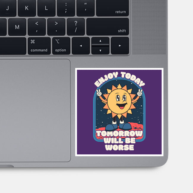 Enjoy Today-none glossy sticker-RoboMega