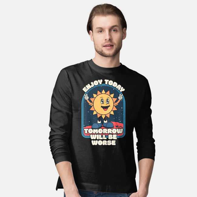 Enjoy Today-mens long sleeved tee-RoboMega