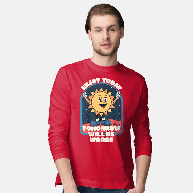 Enjoy Today-mens long sleeved tee-RoboMega