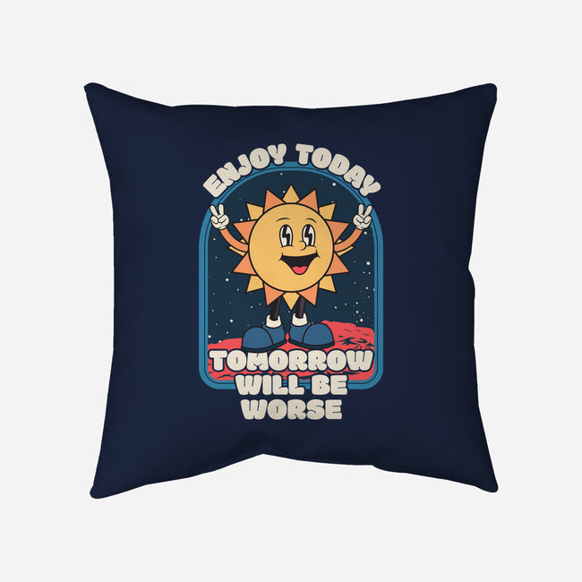 Enjoy Today-none removable cover w insert throw pillow-RoboMega