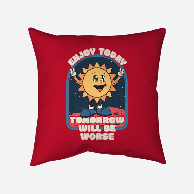 Enjoy Today-none removable cover w insert throw pillow-RoboMega
