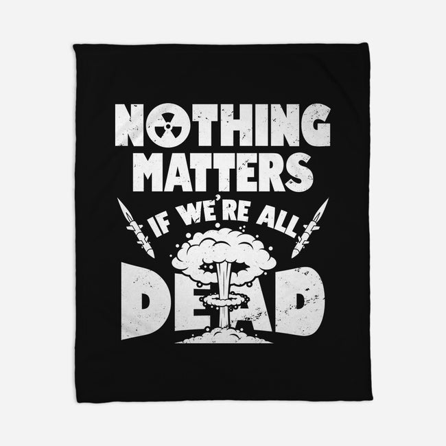 Nothing Matters-none fleece blanket-Boggs Nicolas