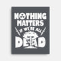Nothing Matters-none stretched canvas-Boggs Nicolas