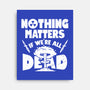 Nothing Matters-none stretched canvas-Boggs Nicolas