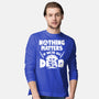 Nothing Matters-mens long sleeved tee-Boggs Nicolas