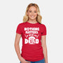 Nothing Matters-womens fitted tee-Boggs Nicolas