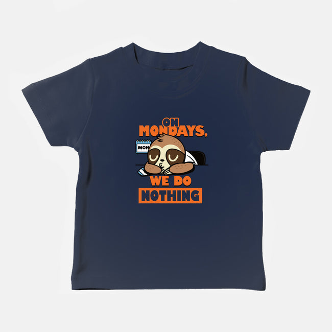 On Mondays We Do Nothing-baby basic tee-Boggs Nicolas