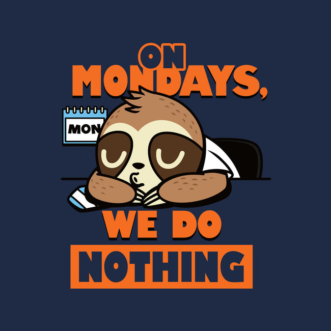 On Mondays We Do Nothing-unisex kitchen apron-Boggs Nicolas