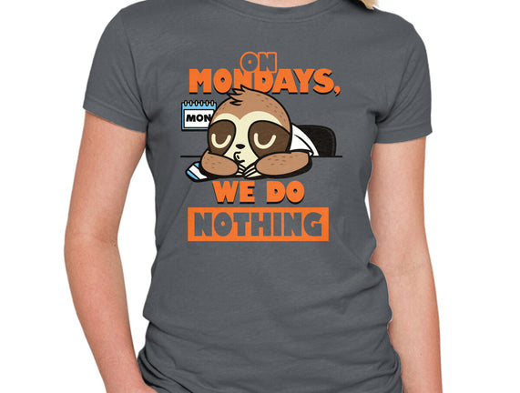 On Mondays We Do Nothing