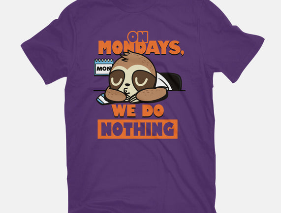 On Mondays We Do Nothing