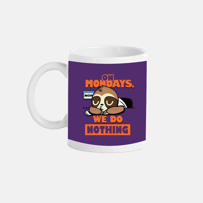 On Mondays We Do Nothing-none mug drinkware-Boggs Nicolas