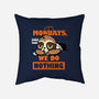 On Mondays We Do Nothing-none removable cover throw pillow-Boggs Nicolas