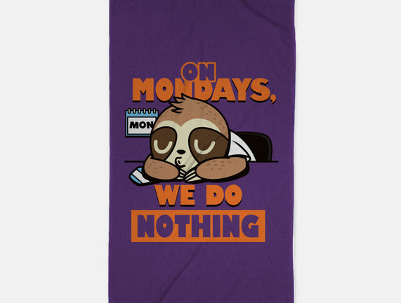 On Mondays We Do Nothing