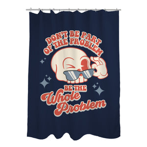 Don't Be Part Of The Problem