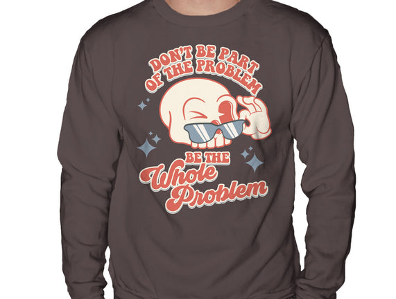 Don't Be Part Of The Problem