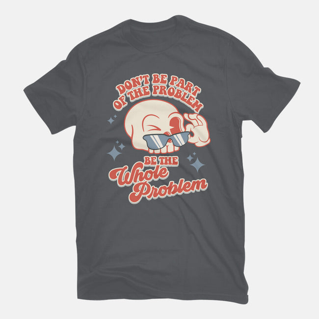 Don't Be Part Of The Problem-unisex basic tee-RoboMega