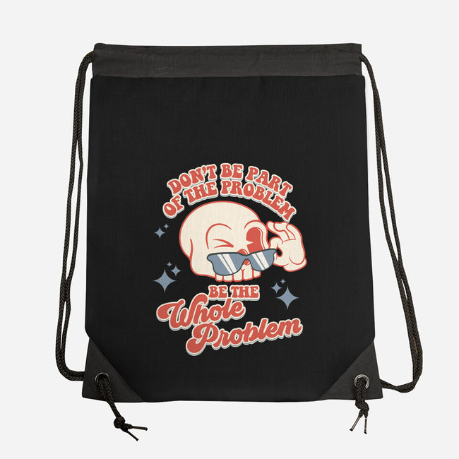 Don't Be Part Of The Problem-none drawstring bag-RoboMega