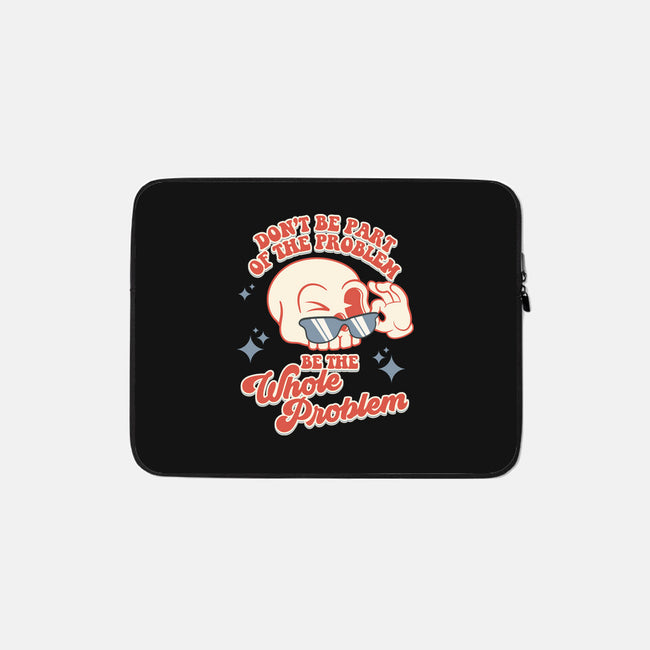 Don't Be Part Of The Problem-none zippered laptop sleeve-RoboMega