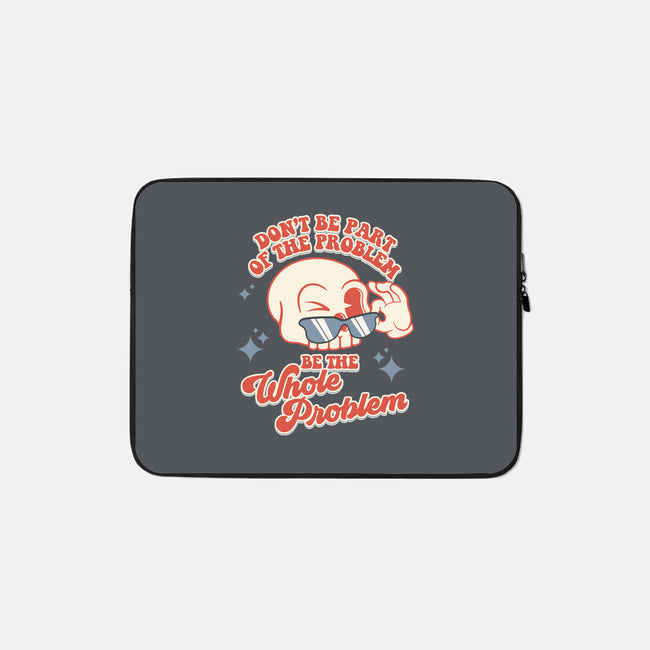 Don't Be Part Of The Problem-none zippered laptop sleeve-RoboMega