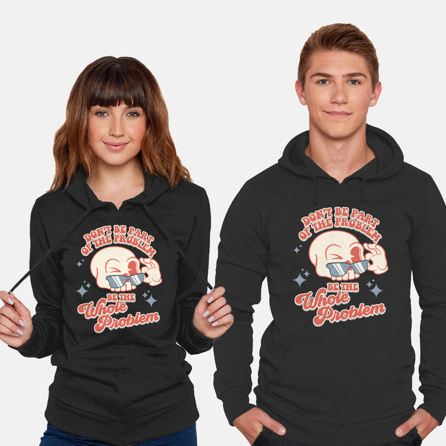 Don't Be Part Of The Problem-unisex pullover sweatshirt-RoboMega