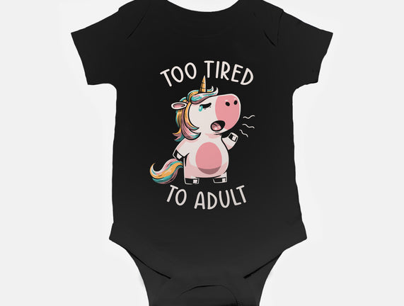 Too Tired To Adult