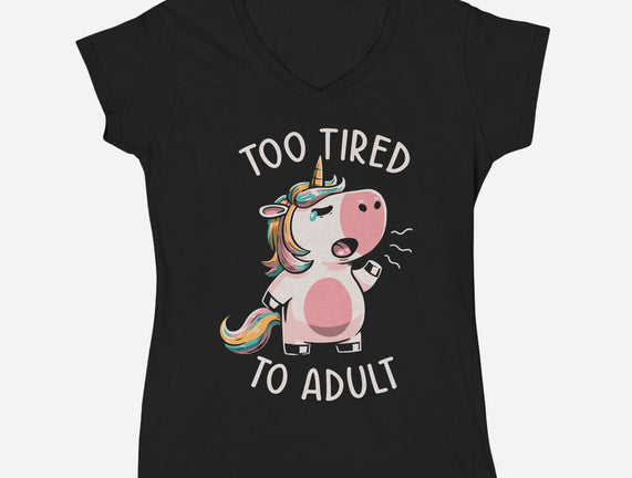 Too Tired To Adult