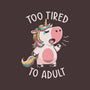 Too Tired To Adult-none removable cover throw pillow-koalastudio