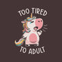 Too Tired To Adult-none removable cover w insert throw pillow-koalastudio