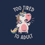 Too Tired To Adult-baby basic tee-koalastudio