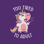 Too Tired To Adult-none glossy sticker-koalastudio